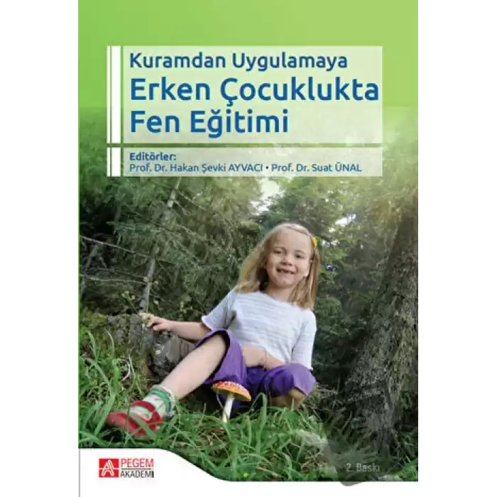 Kuramdan Uygulamaya Erken Çocuklukta Fen Eğitimi