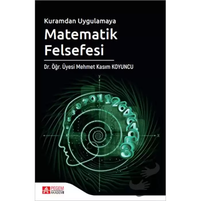 Kuramdan Uygulamaya Matematik Felsefesi