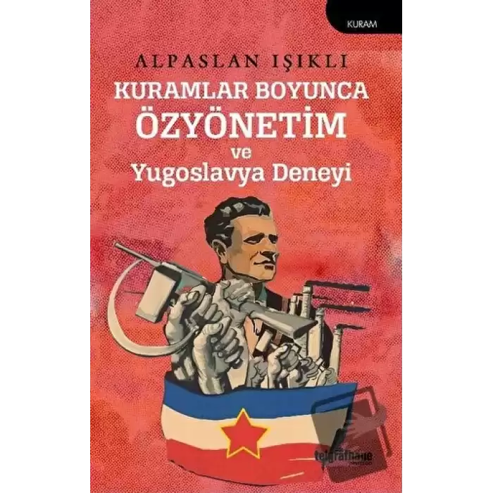 Kuramlar Boyunca Özyönetim ve Yugoslavya Deneyi