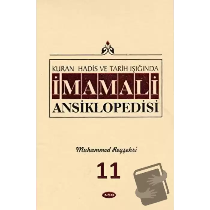 Kuran, Hadis ve Tarih Işığında - İmam Ali Ansiklopedisi c.11