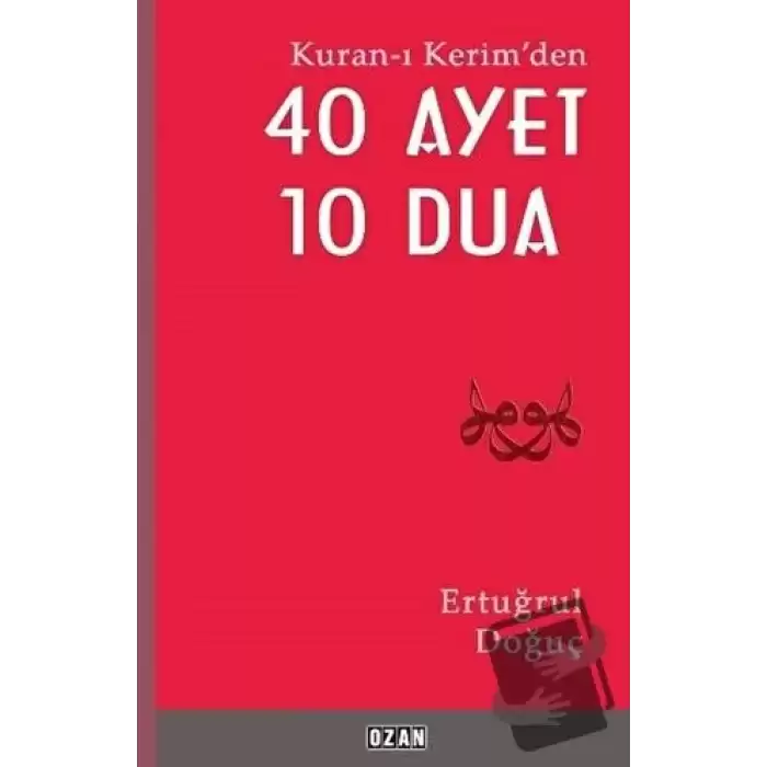 Kuran-ı Kerimden 40 Ayet 10 Dua