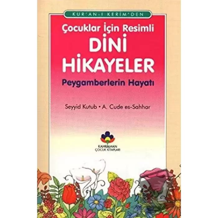 Kur’an-ı Kerimden Çocuklar İçin Resimli Dini Hikayeler