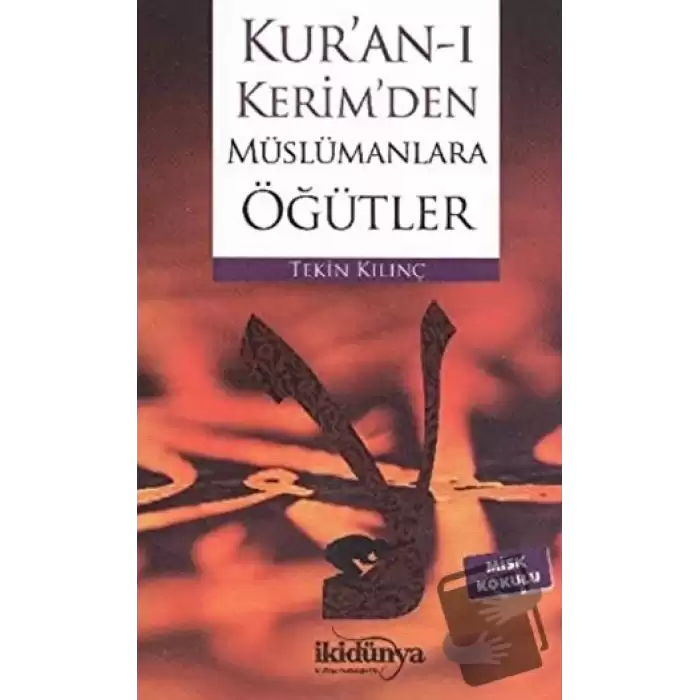 Kur’an-ı Kerim’den Müslümanlara Öğütler