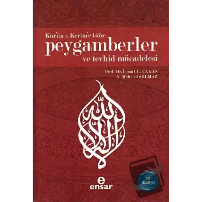 Kur’an-ı Kerim’e Göre Peygamberler ve Tevhid Mücadelesi