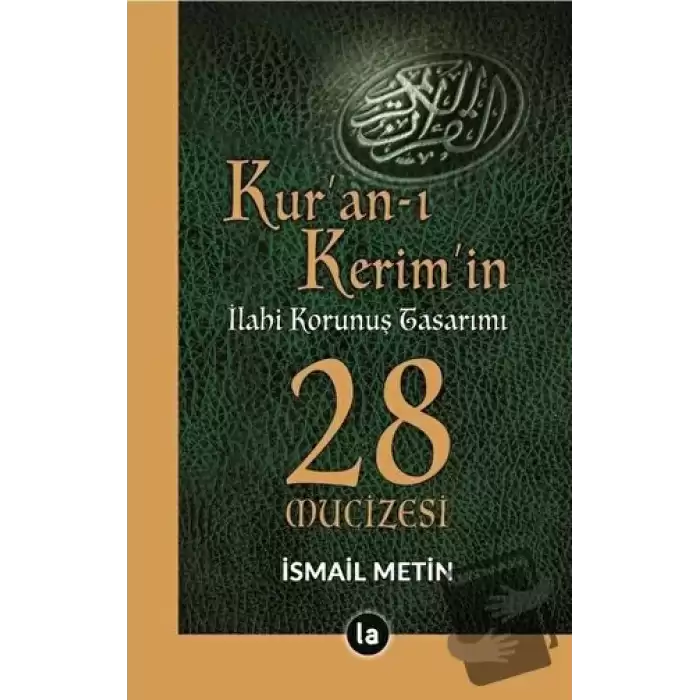 Kur’an-ı Kerim’in İlahi Korunuş Tasarımı - 28 Mucizesi