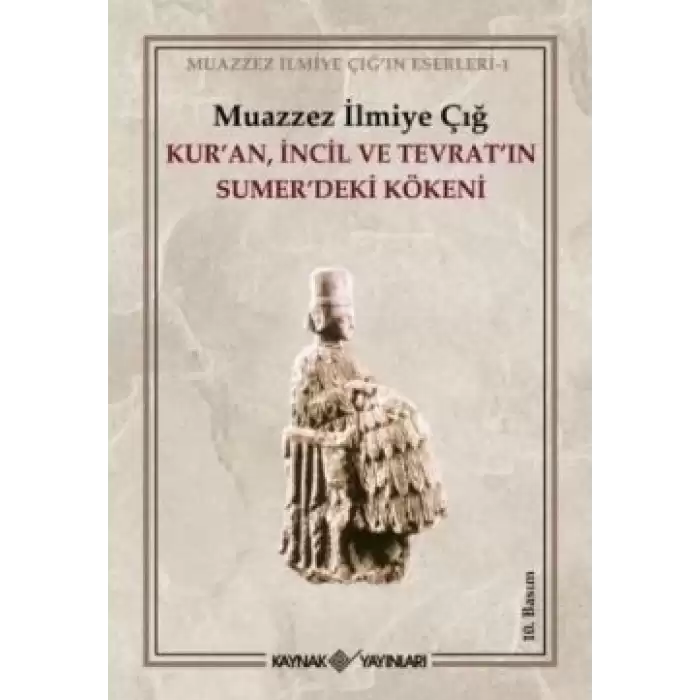 Kur’an İncil ve Tevrat’ın Sumer’deki Kökeni