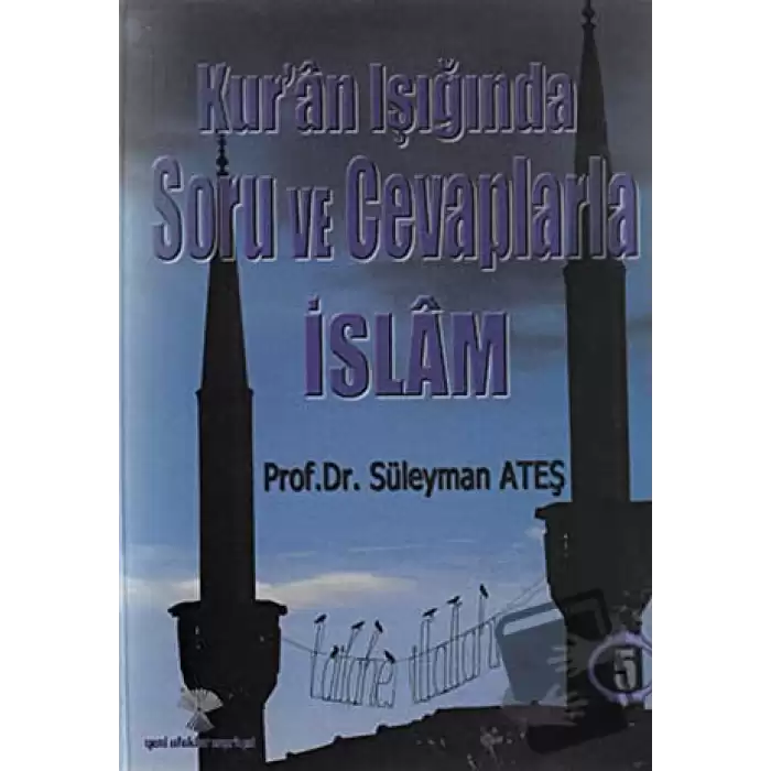 Kur’an Işığında Soru ve Cevaplarla İslam Cilt: 5