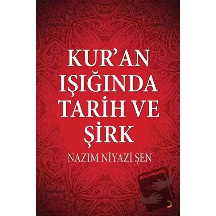 Kur’an Işığında Tarih ve Şirk