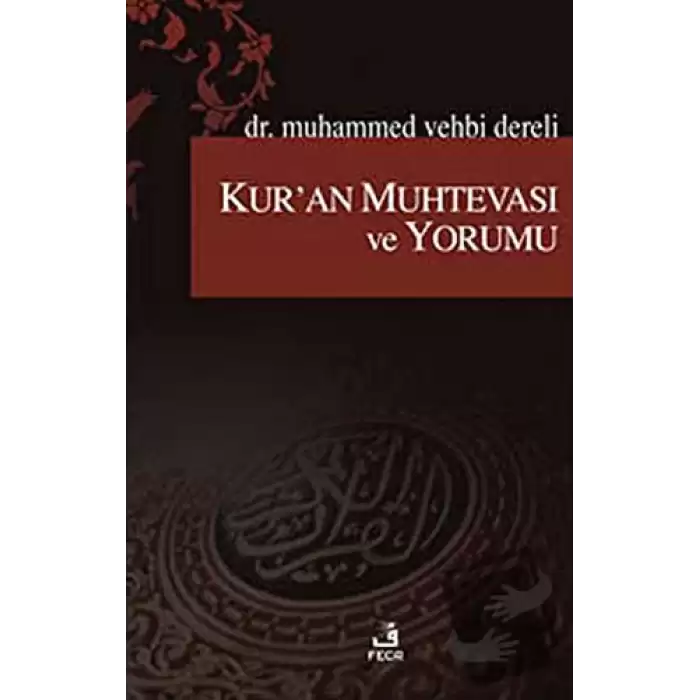 Kur’an Muhtevası ve Yorumu