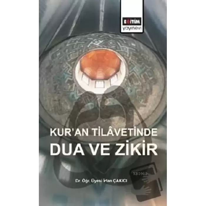 Kur’an Tilavetinde Dua ve Zikir