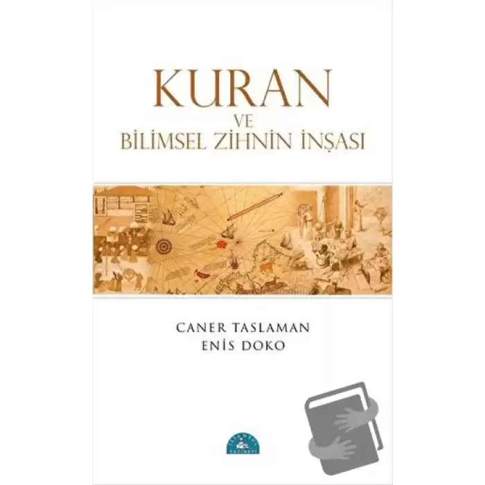 Kuran ve Bilimsel Zihnin İnşası