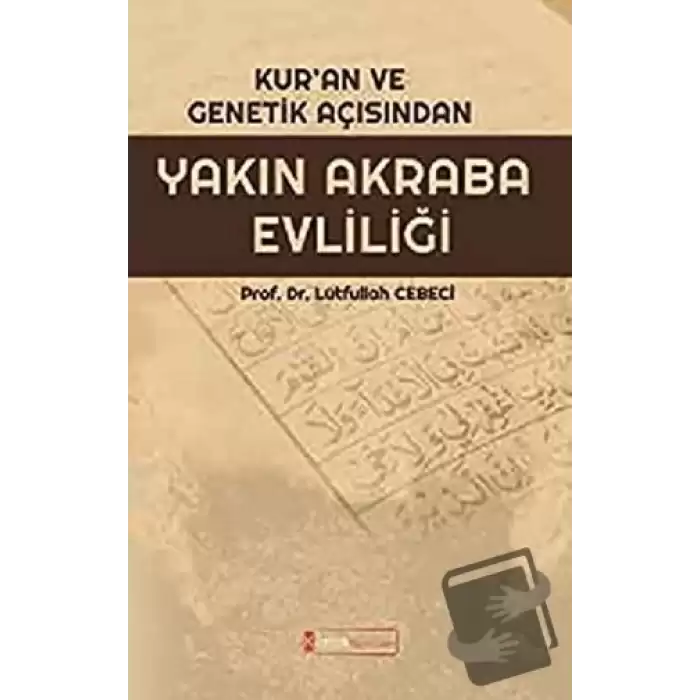 Kur’an ve Genetik Açısından Yakın Akraba Evliliği