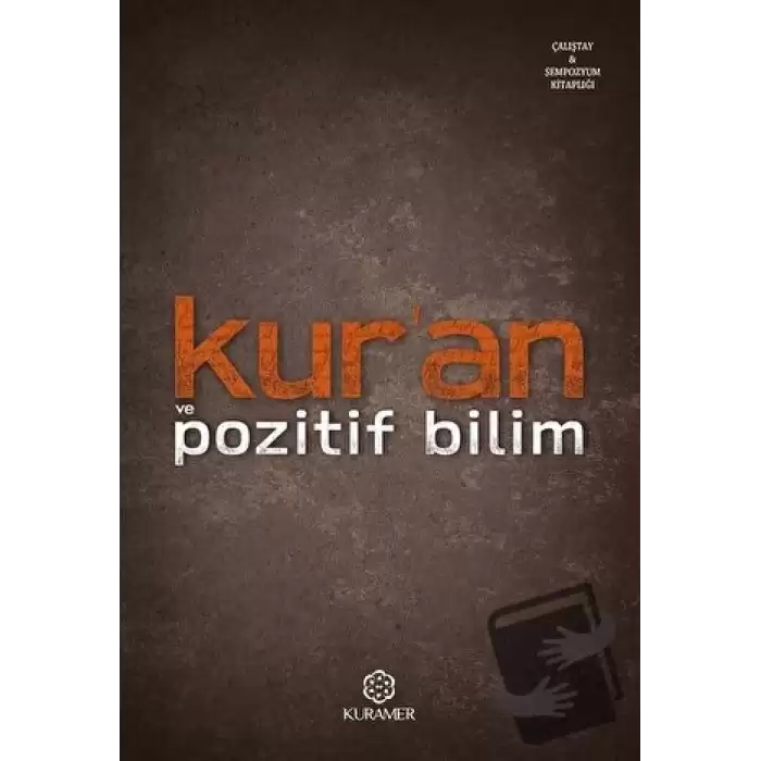 Kur’an ve Pozitif Bilim - İlmi Toplantılar  Serisi