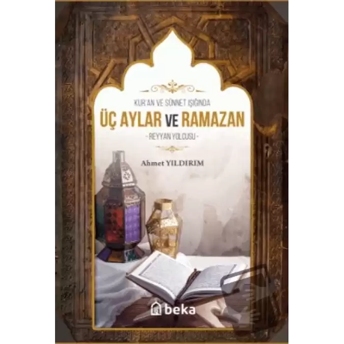 Kuran ve Sünnet Işığında Üç Aylar ve Ramazan