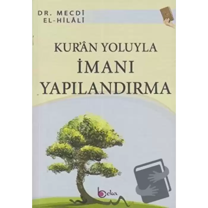 Kur’an Yoluyla İmanı Yapılandırma