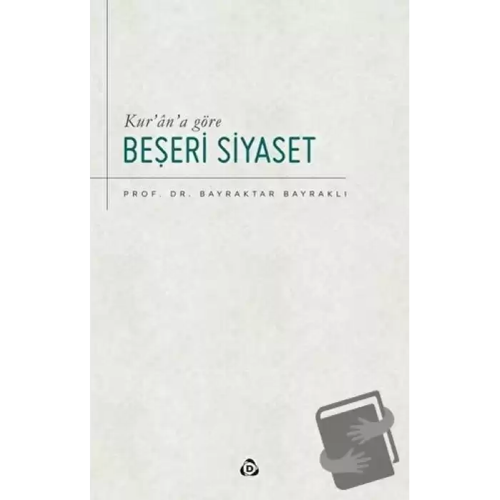 Kur’an’a Göre Beşeri Siyaset