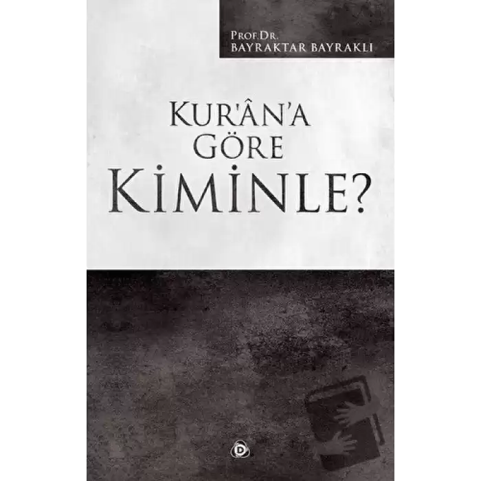 Kur’an’a Göre Kiminle?