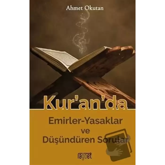 Kur’an’da Emirler-Yasaklar ve Düşündüren Sorular