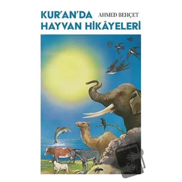 Kur’an’da Hayvan Hikayeleri