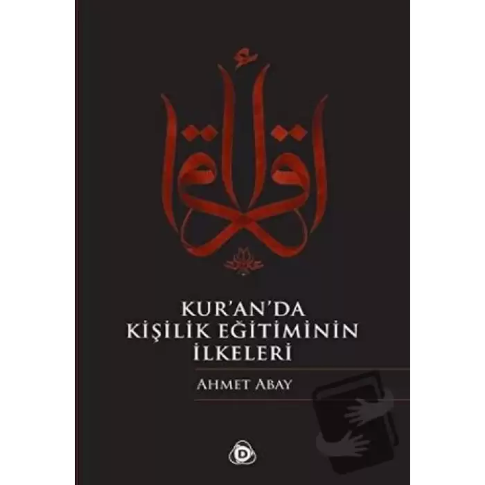 Kur’an’da Kişilik Eğitiminin İlkeleri