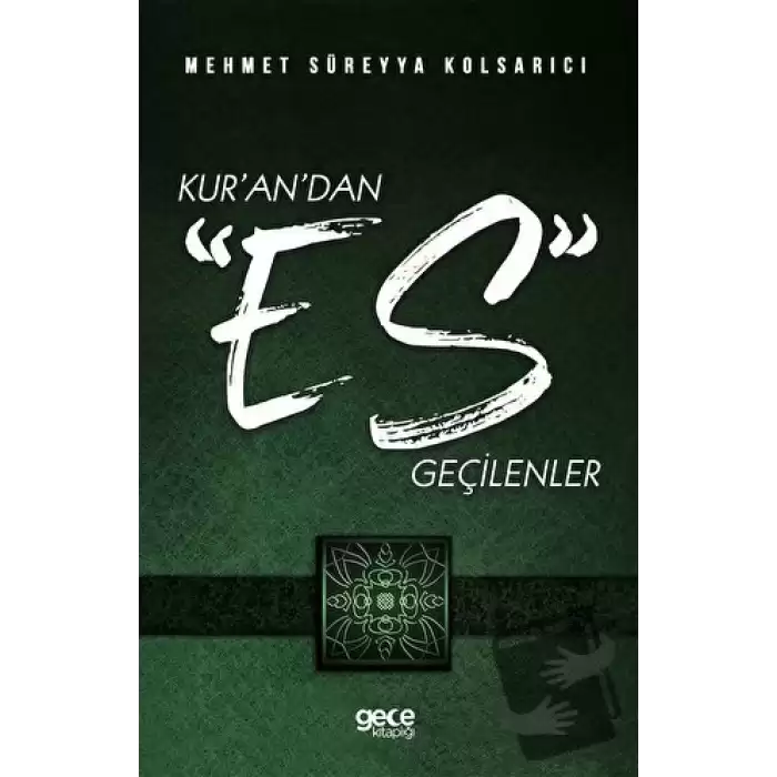 Kur’an’dan Es Geçilenler