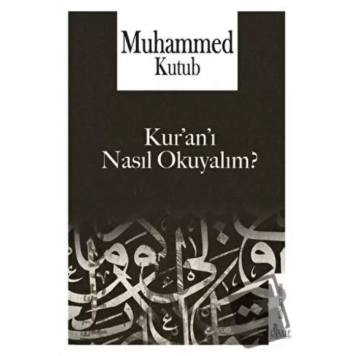 Kur’an’ı Nasıl Okuyalım?