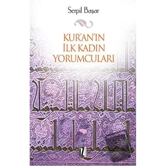 Kur’an’ın İlk Kadın Yorumcuları