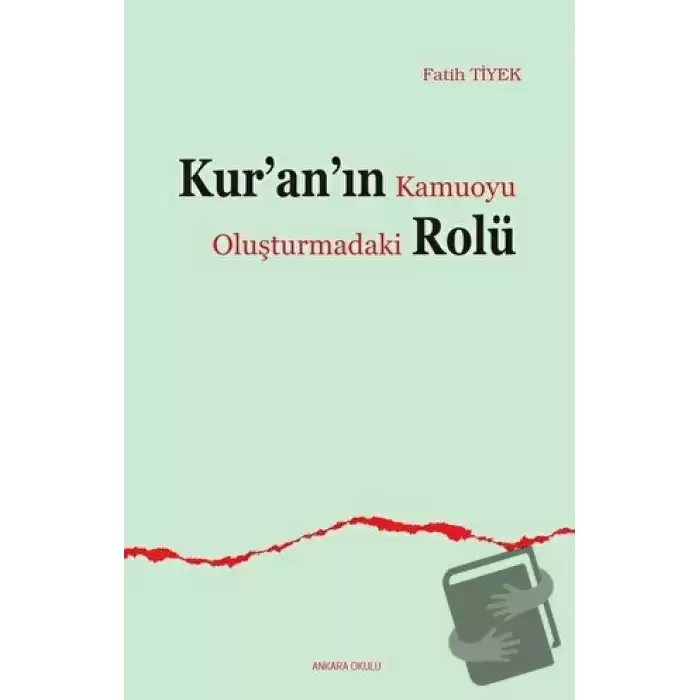 Kur’an’ın Kamuoyu Oluşturmadaki Rolü