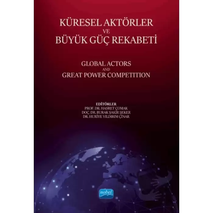 Küresel Aktörler Ve Büyük Güç Rekabeti - Global Actors And Great Power Competition