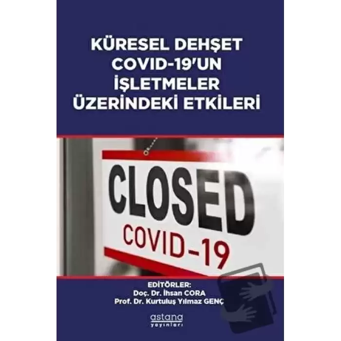 Küresel Dehşet Covid-19’un İşletmeler Üzerindeki Etkileri