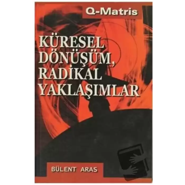 Küresel Dönüşüm, Radikal Yaklaşımlar