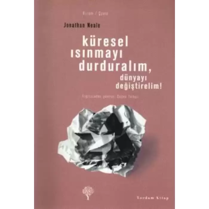 Küresel Isınmayı Durduralım, Dünyayı Değiştirelim!