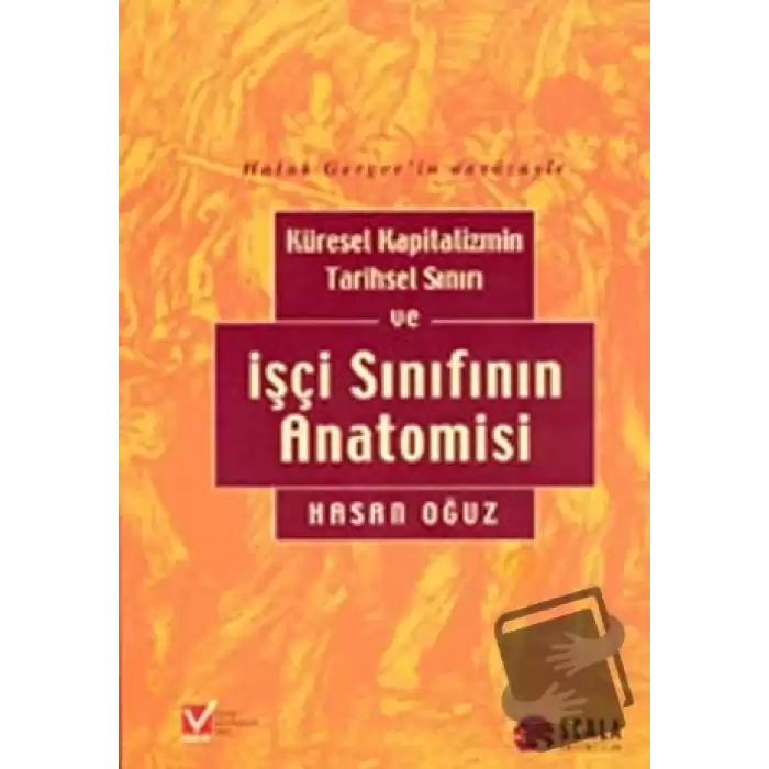 Küresel Kapitalizmin Tarihsel Sınırı  ve İşçi Sınıfının Anatomisi