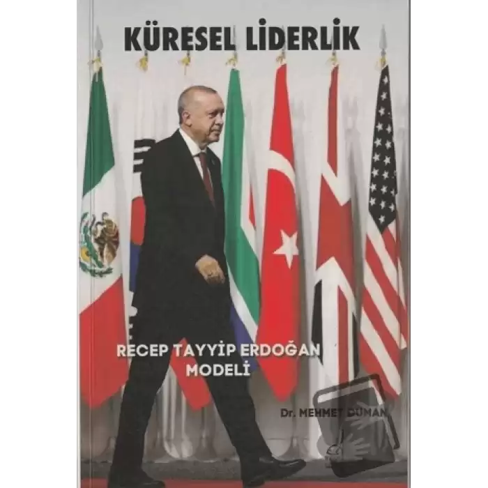 Küresel Liderlik - Recep Tayyip Erdoğan Modeli