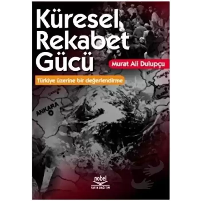 Küresel Rekabet Gücü: Türkiye Üzerine Bir Değerlendirme