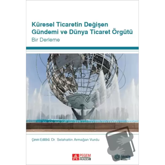 Küresel Ticaretin Değişen Gündemi ve Dünya Ticaret Örgütü