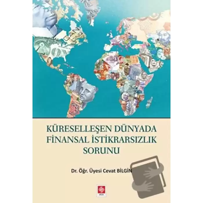 Küreselleşen Dünyada Finansal İstikrarsızlık Sorunu