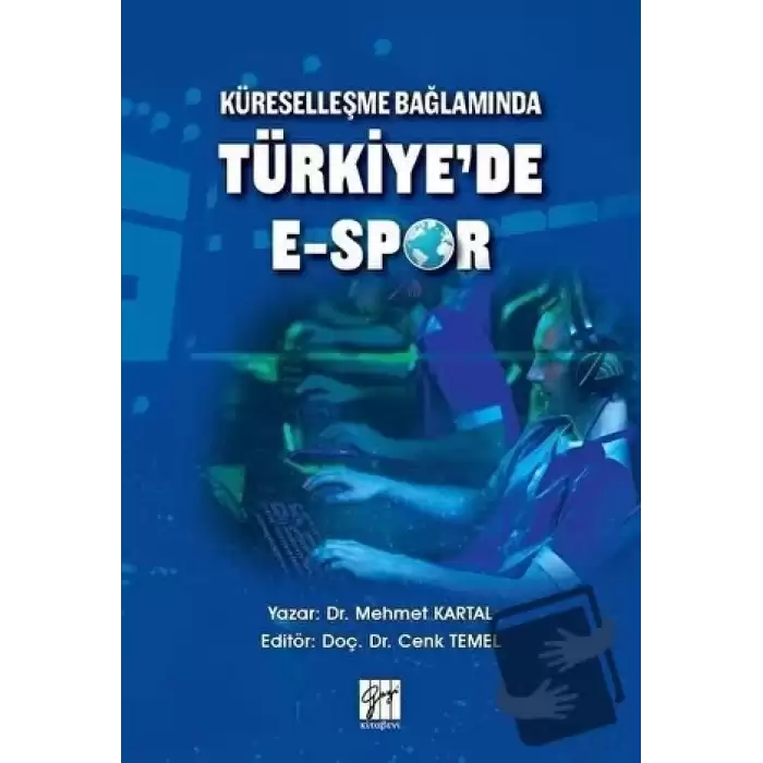 Küreselleşme Bağlamında Türkiyede E-Spor