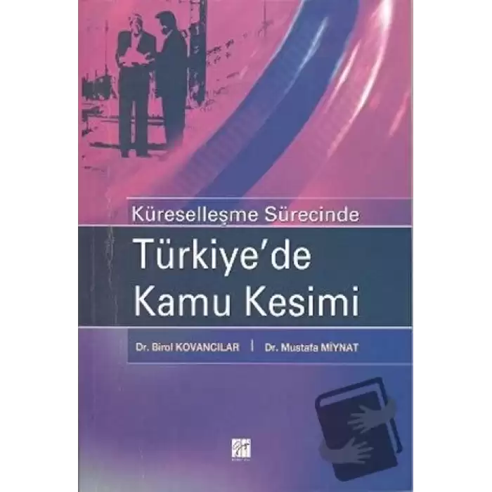 Küreselleşme Sürecinde Türkiye’de Kamu Kesimi