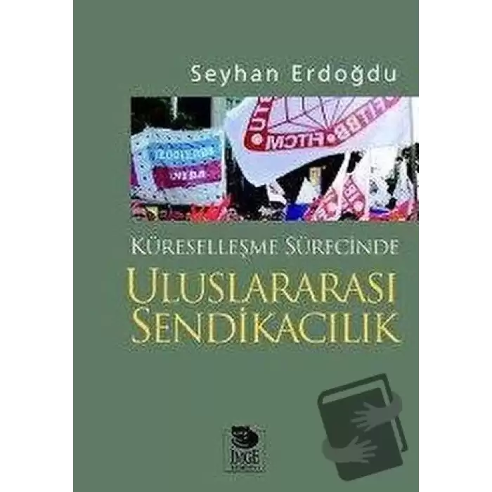 Küreselleşme Sürecinde Uluslararası Sendikacılık