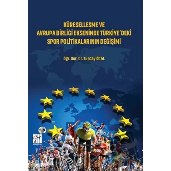 Küreselleşme ve Avrupa Birliği Ekseninde Türkiyedeki Spor Politikalarının Değişimi