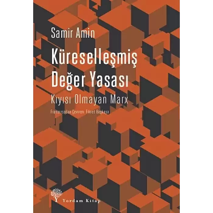 Küreselleşmiş Değer Yasası - Kıyısı Olmayan Marx