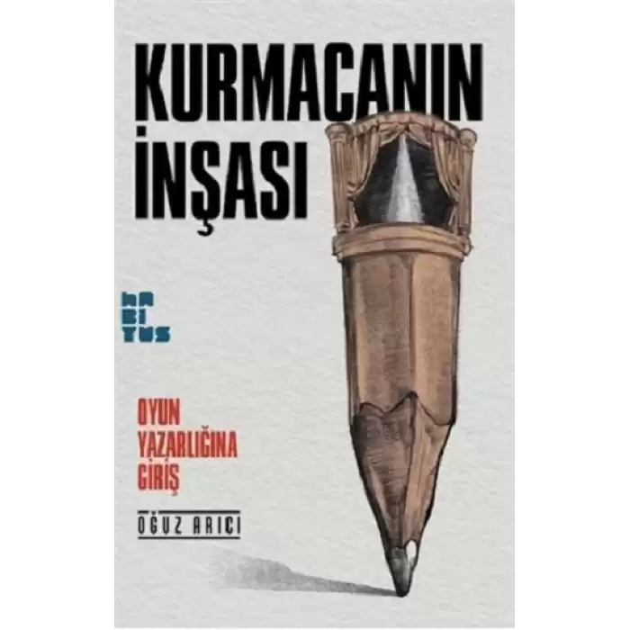 Kurmacanın İnşası