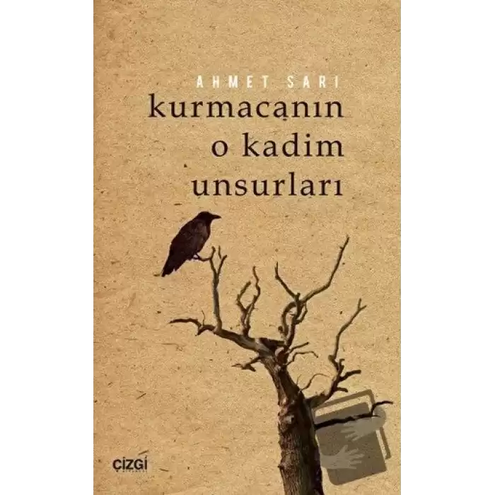 Kurmacanın O Kadim Unsurları