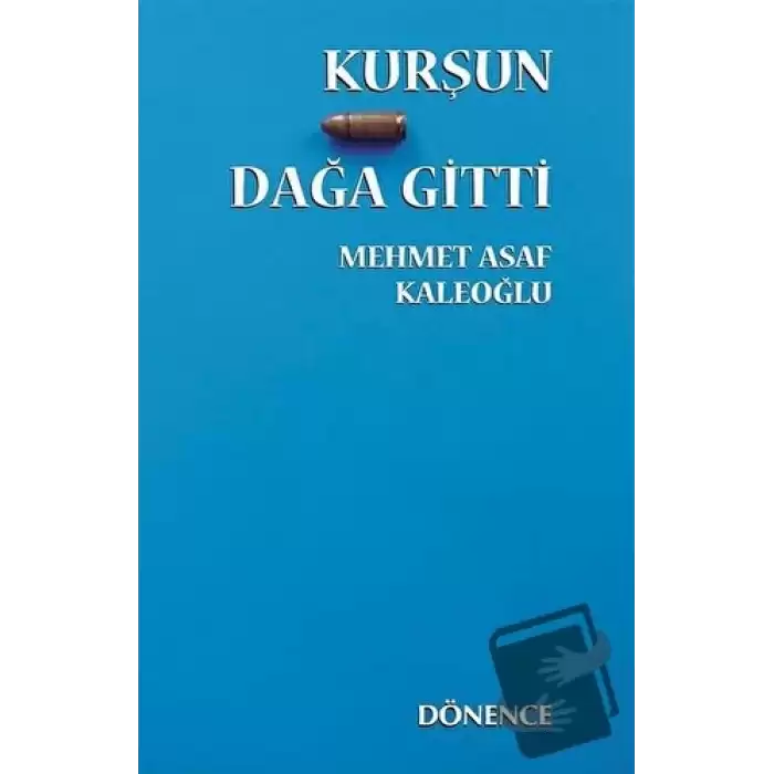 Kurşun Dağa Gitti