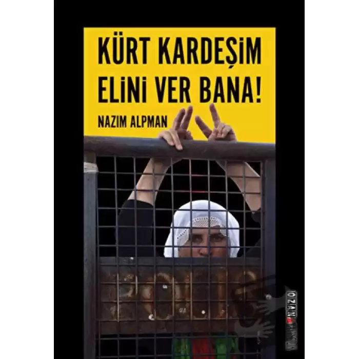 Kürt Kardeşim Elini Ver Bana!