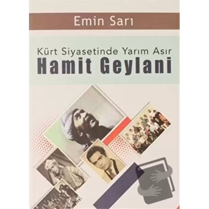 Kürt Siyasetinde Yarım Asır Hamit Geylani