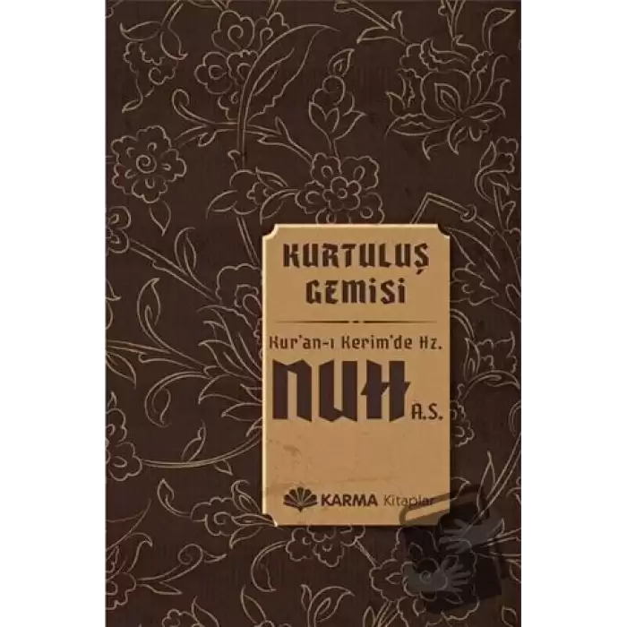 Kurtuluş Gemisi Kuran-ı Kerimde Hz. Nuh (a.s.)