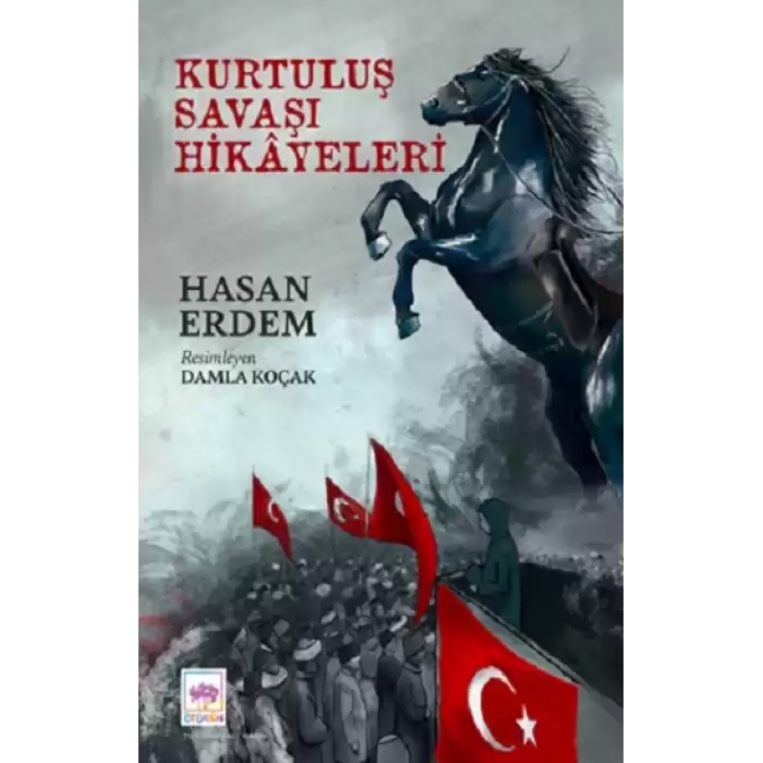 Kurtuluş Savaşı Hikayeleri