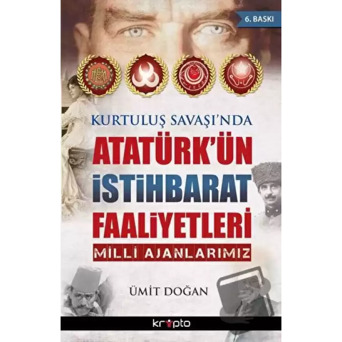 Kurtuluş Savaşında Atatürkün İstihbarat Faaliyetleri